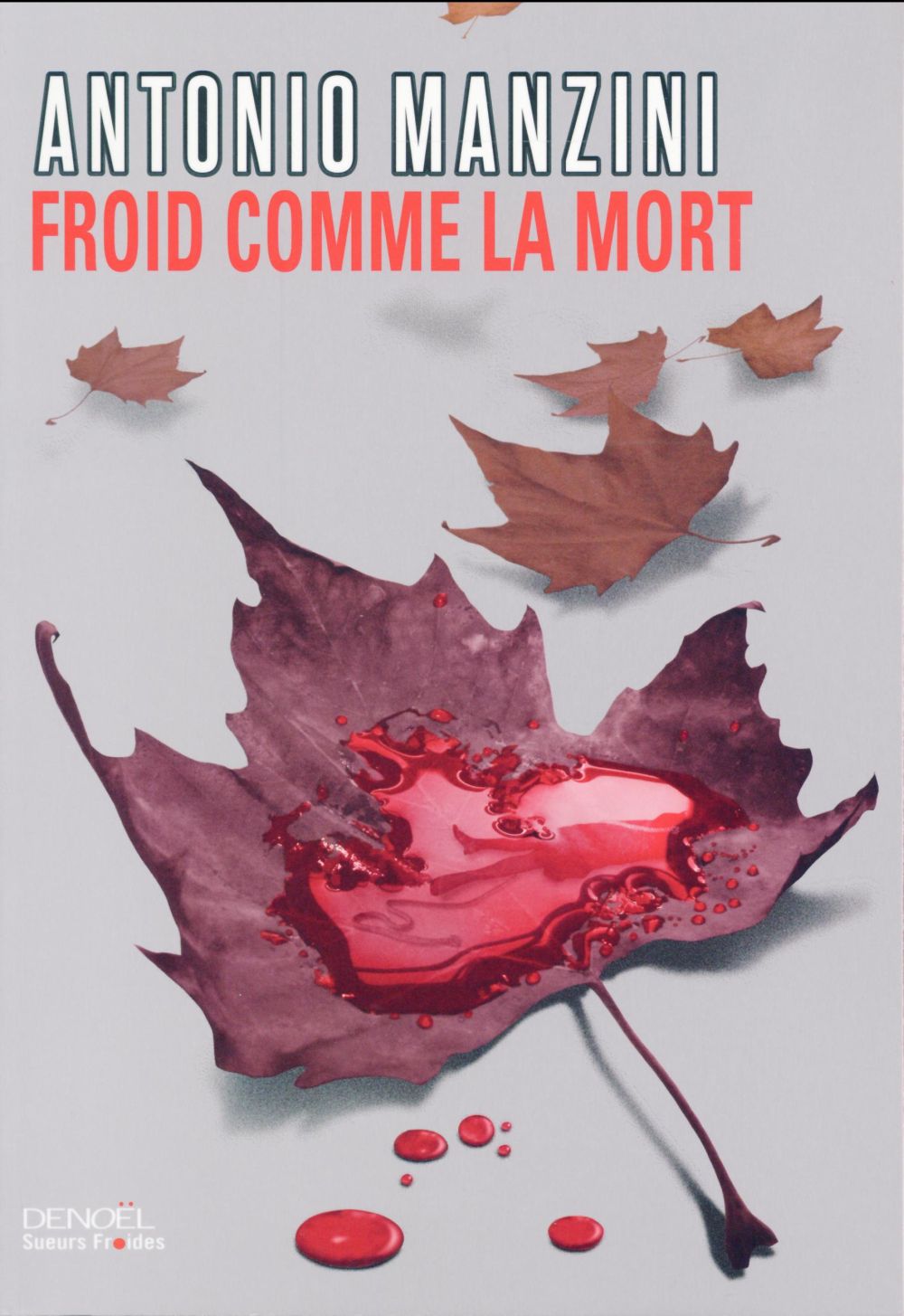 Manzini Antonio - FROID COMME LA MORT Manzini Antonio - FROID COMME LA MORT
